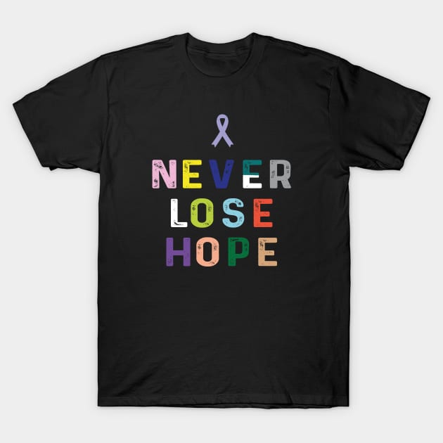 Never Lose Hope T-Shirt by 99sunvibes